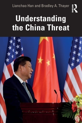 Understanding the China Threat Paperback Routledge Chapman & Hall