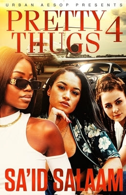 Pretty Thugs 4 Paperback Sa'id Salaam Presents