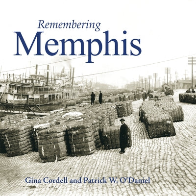 Remembering Memphis by Cordell, Gina