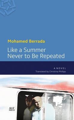 Like a Summer Never to Be Repeated Paperback American University in Cairo Press