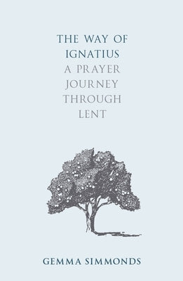 Paperback of The Way of Ignatius: A Prayer Journey through Lent by SPCK Publishing, featuring a contemplative prayer book cover.
