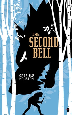 The Second Bell by Houston, Gabriela