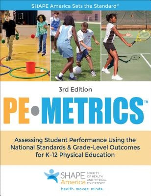 Pe Metrics: Assessing Student Performance Using the National Standards & Grade-Level Outcomes for K-12 Physical Education Paperback Human Kinetics Publishers