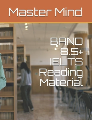 BAND 8.5+ IELTS Reading Material by Mind, Master