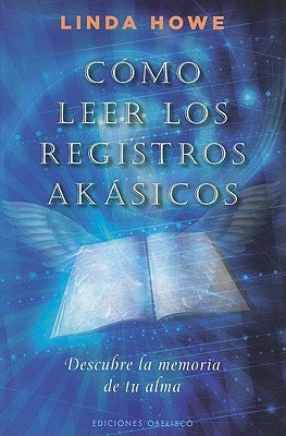 Como Leer Los Registros Akasicos by Howe, Linda