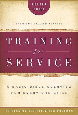 Training for Service: A Basic Bible Overview for Every Christian: 26-Session Certification Program Paperback Standard Publishing Company