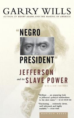 Negro President: Jefferson and the Slave Power Paperback Houghton Mifflin