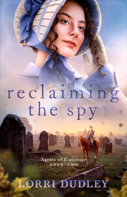 Reclaiming the Spy Paperback Misty M. Beller Books, Inc.