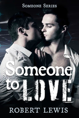 Someone to Love by Lewis, Robert