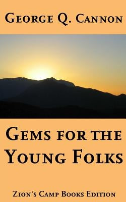 Gems for the Young Folks: Faith-Promoting Series Book 4 Paperback Createspace Independent Publishing Platform
