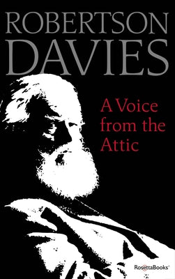 A Voice from the Attic by Davies, Robertson