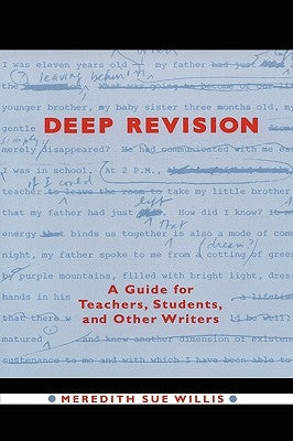 Deep Revision: A Guide for Teachers, Students, and Other Writers by Willis, Meredith Sue