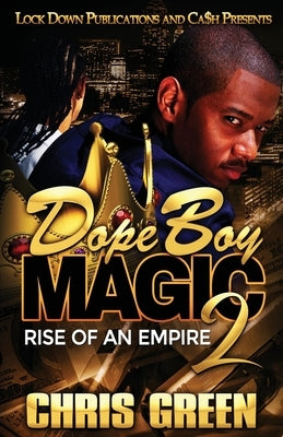 Dope Boy Magic 2: Rise of an Empire Lock Down Publications