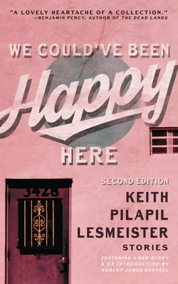 We Could've Been Happy Here Paperback Eastover Press LLC