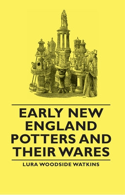 Early New England Potters and Their Wares Paperback Watkins Press