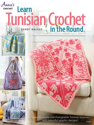 Learn Tunisian Crochet in the Round by Walker, Sandy