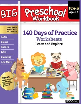 Big Preschool Workbook: Ages 3 - 5, 140+ Days of PreK Learning Materials, Fun Homeschool Curriculum Activities Help Pre K Kids Prep With Lette by Hub, Gogo