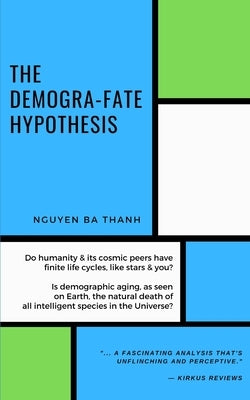 The demogra-fate hypothesis by Nguyen-Ba, Thanh