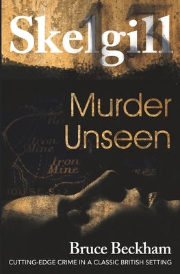 Murder Unseen: NEW for 2021 - a compelling British crime mystery Paperback Independently Published
