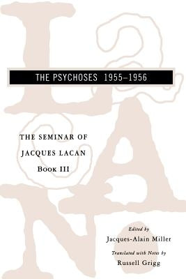 The Seminar of Jacques Lacan: The Psychoses W. W. Norton & Company