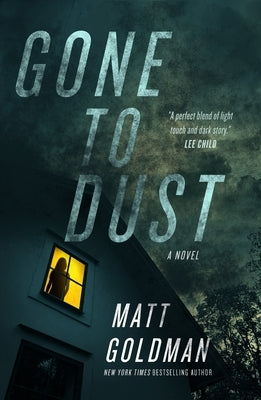 Gone to Dust: A Detective Nils Shapiro Novel by Goldman, Matt