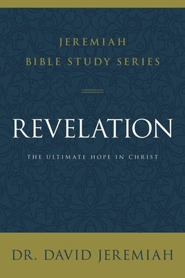 Revelation: The Ultimate Hope in Christ Paperback Harperchristian Resources