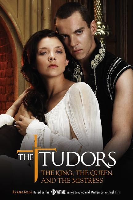 The Tudors: The King, the Queen, and the Mistress Paperback Gallery Books