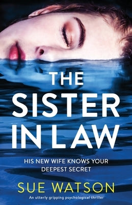 The Sister-in-Law: An utterly gripping psychological thriller by Watson, Sue