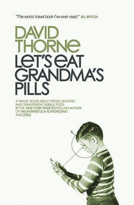 Let's Eat Grandma's Pills by Thorne, David