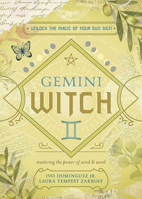 Gemini Witch: Unlock the Magic of Your Sun Sign by Dominguez, Ivo