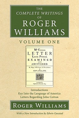 The Complete Writings of Roger Williams, Volume 1 Paperback Wipf & Stock Publishers