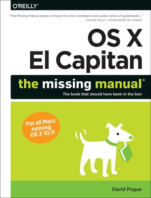 OS X El Capitan: The Missing Manual by Pogue, David