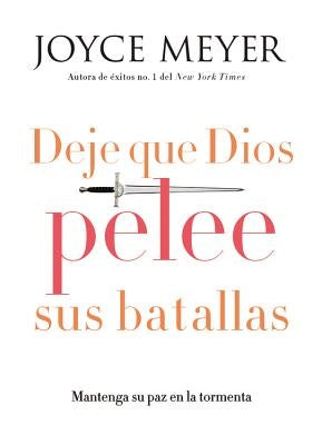 Deje que Dios pelee sus batallas by Meyer, Joyce