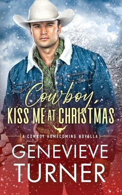 Cowboy, Kiss Me at Christmas Paperback Penny Bright Publishing, LLC