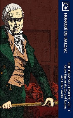 The Human Comedy, Vol. I: At the Sign of The Cat & Racket and Other Works (Noumena Classics) Paperback Noumena Press