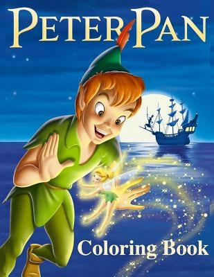 Peter Pan Coloring Book: Coloring Book for Kids and Adults with Fun, Easy, and Relaxing Coloring Pages by Johnson, Linda