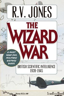 The Wizard War: British Scientific Intelligence 1939-1945 Paperback Echo Point Books & Media