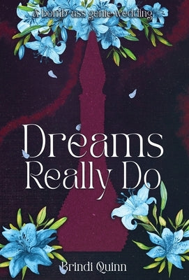Dreams Really Do by Quinn, Brindi