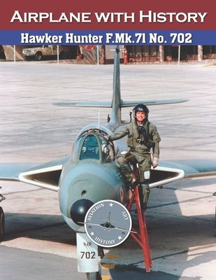 Hawker Hunter F.Mk.71 No. 702 Paperback Independently Published