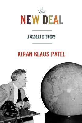 The New Deal: A Global History Paperback Princeton University Press
