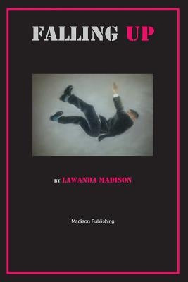 Falling Up by Madison, Lawanda