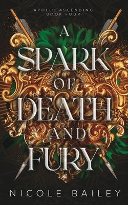 A Spark of Death and Fury by Bailey, Nicole