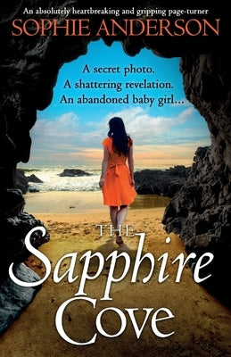 The Sapphire Cove: An absolutely heartbreaking and gripping page-turner by Anderson, Sophie