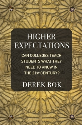 Higher Expectations: Can Colleges Teach Students What They Need to Know in the 21st Century? Paperback Princeton University Press