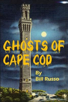 The Ghosts of Cape Cod Paperback Createspace Independent Publishing Platform