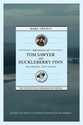 Mark Twain's Adventures of Tom Sawyer and Huckleberry Finn: The Original Text Edition Paperback NewSouth Books