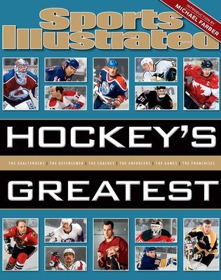 Sports Illustrated Hockey's Greatest by The Editors of Sports Illustrated