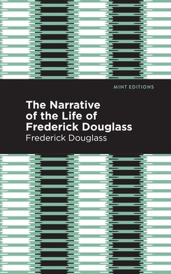 Narrative of the Life of Frederick Douglass by Douglass, Frederick