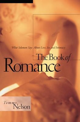 Paperback copy of "The Book of Romance" by Thomas Nelson with a cover featuring a romantic-themed design and title text.