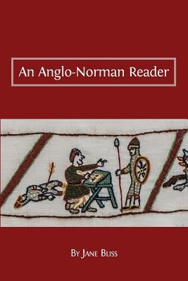 An Anglo-Norman Reader by Bliss, Jane